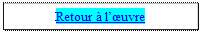 Zone de Texte: Retour  luvre