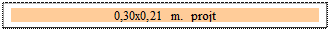 Zone de Texte: 0,30x0,21 m.  projt